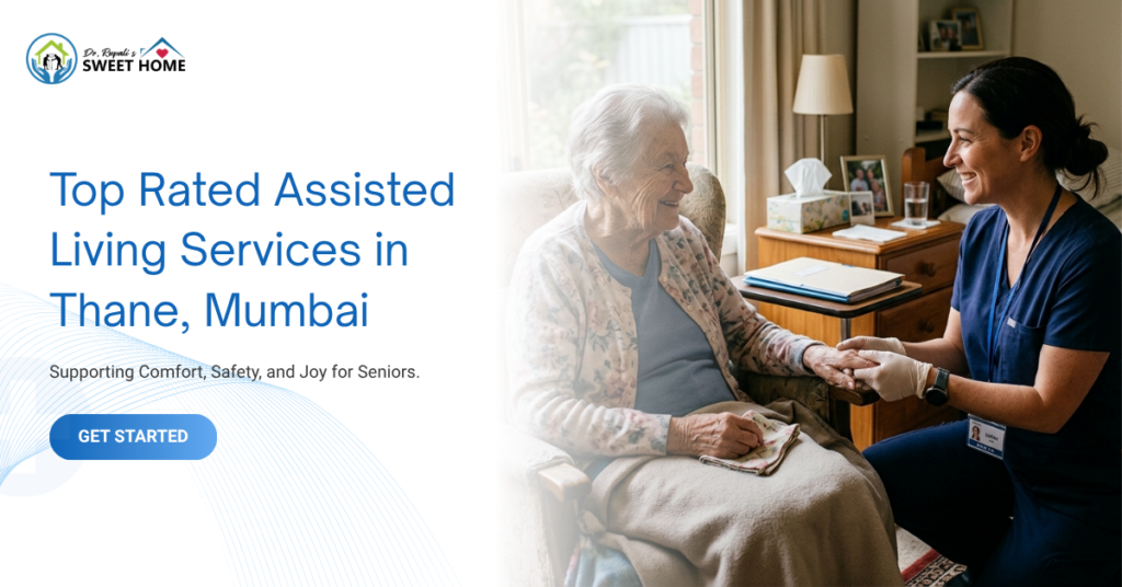 Senior residents receiving personalized care and support at a top rated assisted living facility in Thane, Mumbai.