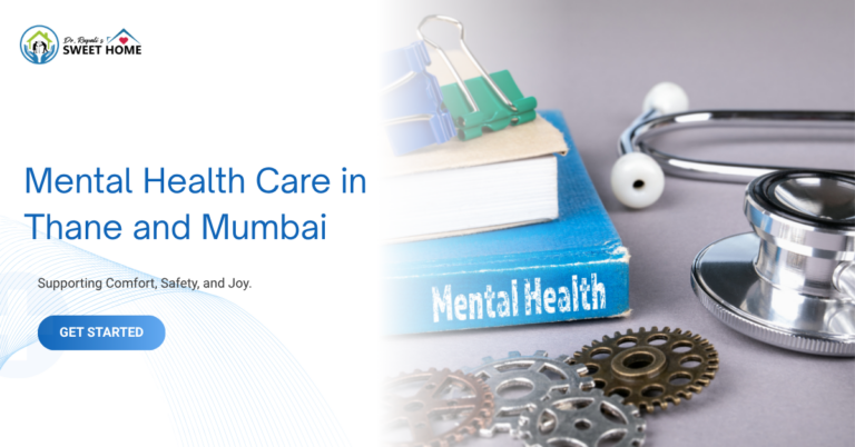 Mental Health Care in Thane and Mumbai: Supporting Seniors with Compassion and Dignity (2026)