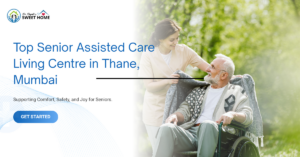 Senior residents receiving compassionate care at a top senior assisted care living centre in Thane, Mumbai with professional caregivers.