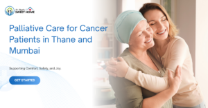 Compassionate caregiver providing palliative care and emotional support to an elderly cancer patient in Thane.
