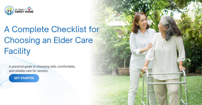 A practical checklist for choosing the right elder care facility.