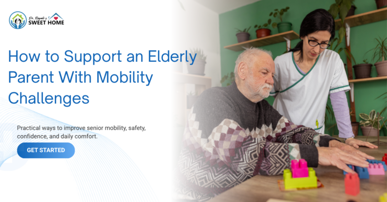 How to Support an Elderly Parent With Mobility Challenges