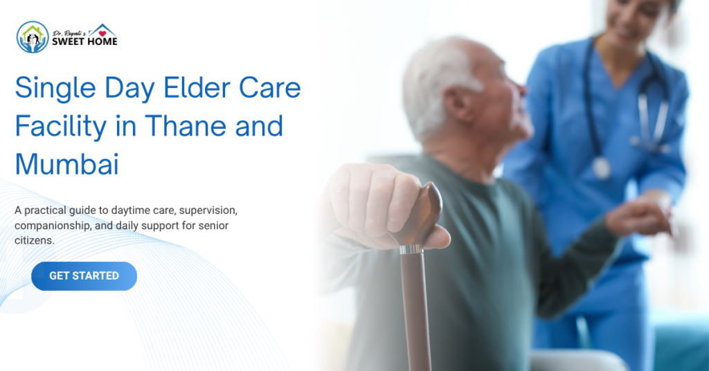 Senior man receiving daytime elder care and support in Thane and Mumbai